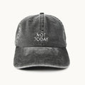 Gray cap with 'NOT TODAY' text on a white background