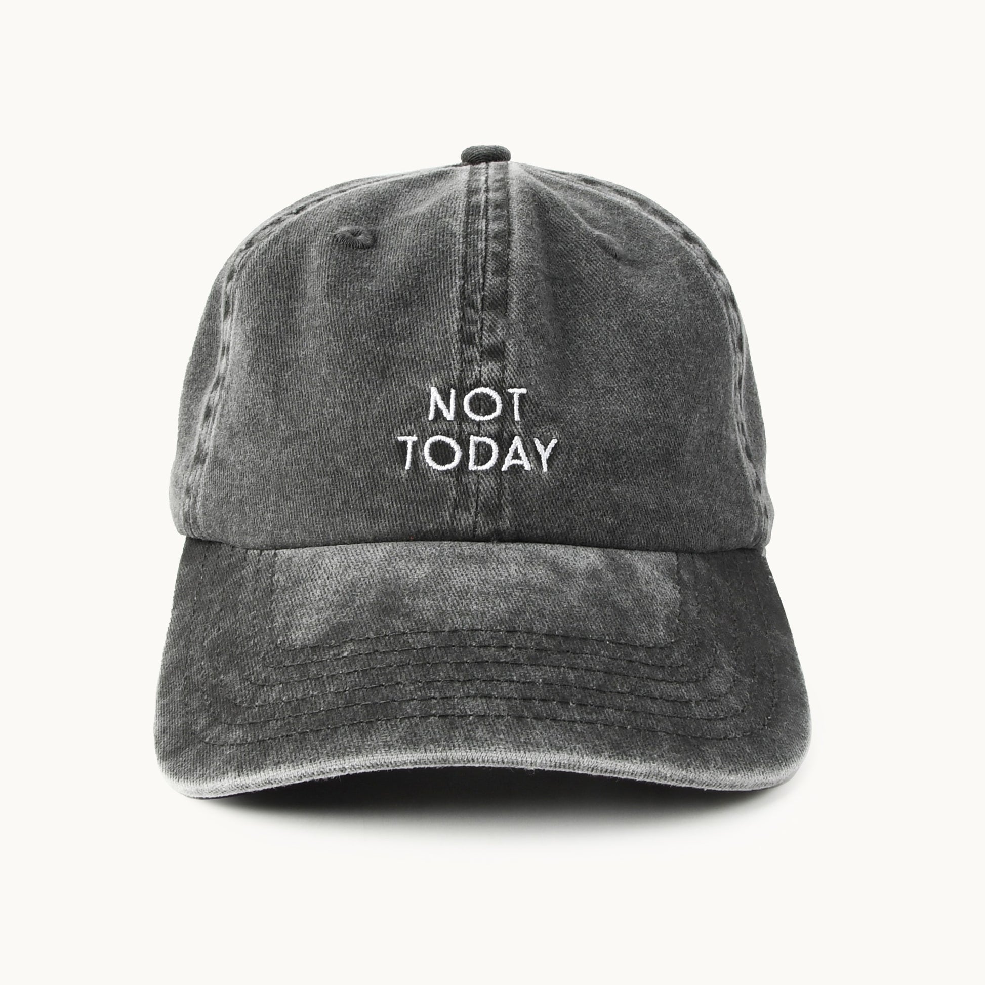 Gray cap with 'NOT TODAY' text on a white background