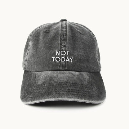 Gray cap with 'NOT TODAY' text on a white background