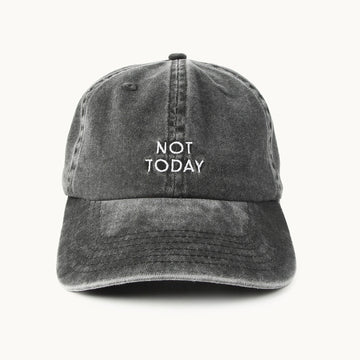 Gray cap with 'NOT TODAY' text on a white background