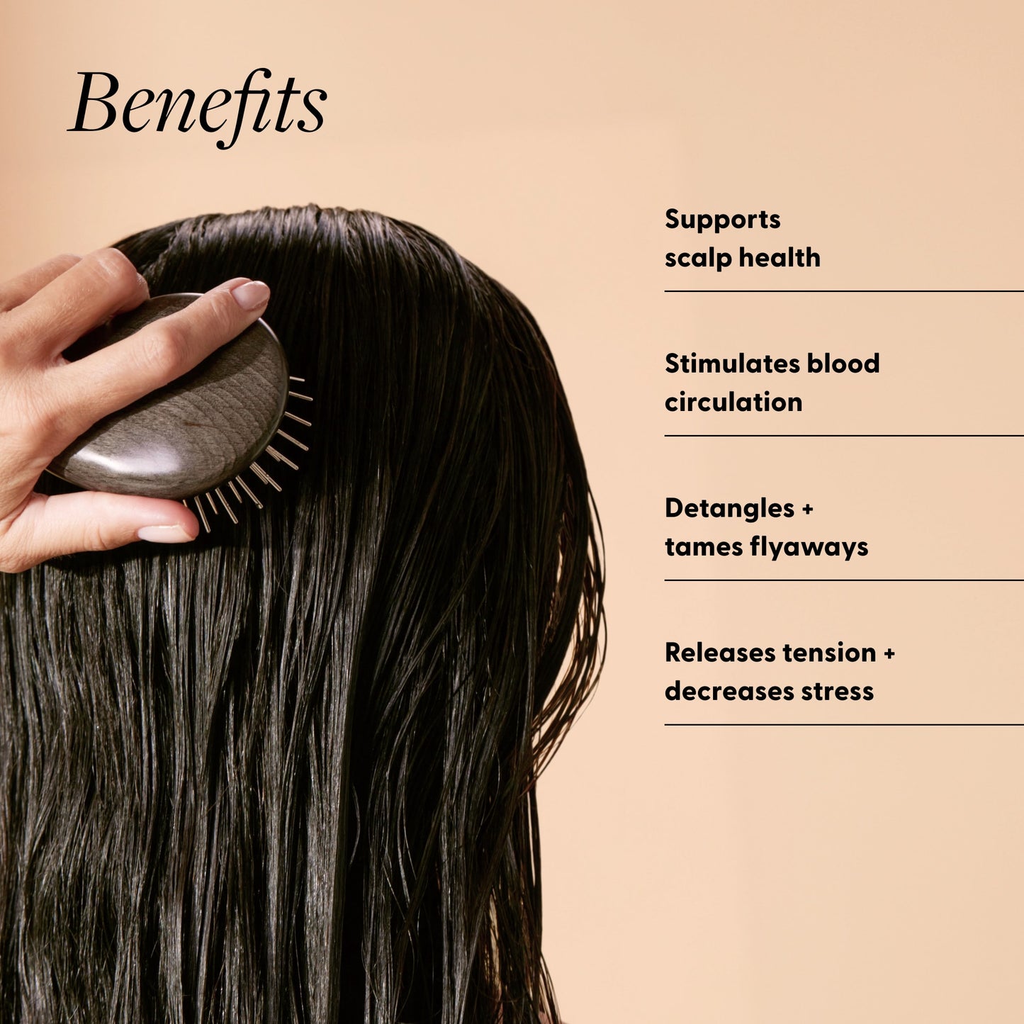 Person using the Arey Scalp Brush on long dark hair with benefits labeled. Text reads: Benefits — Supports scalp health. Stimulates blood circulation. Detangles + tames flyaways. Releases tension + decreases stress.